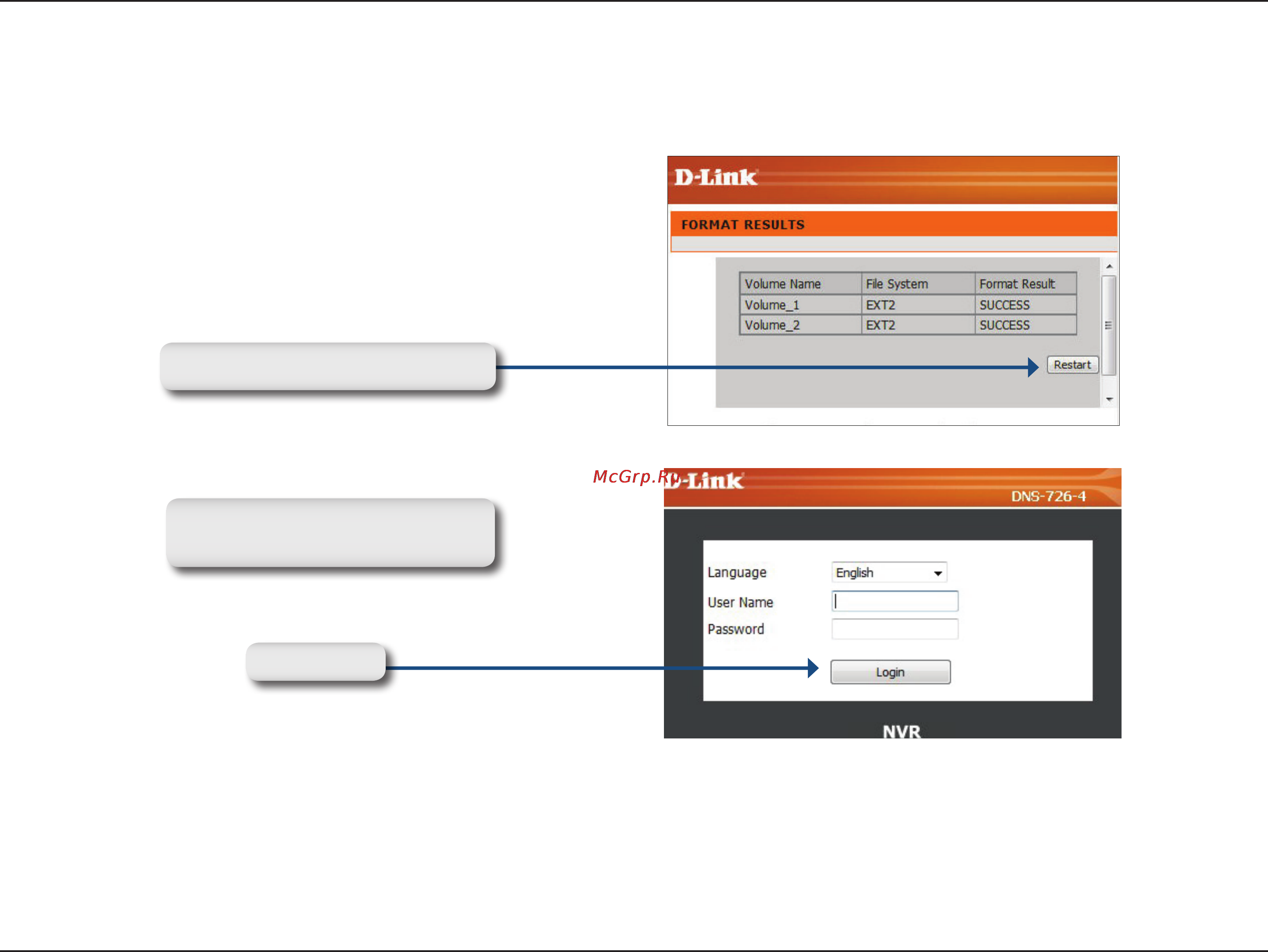 D-Link DNS-722-4 [25/88] When formatting of the drive completes the nvr will prompt the user to restart a restart countdown screen will appear and when the restart is complete the login screen will appear
