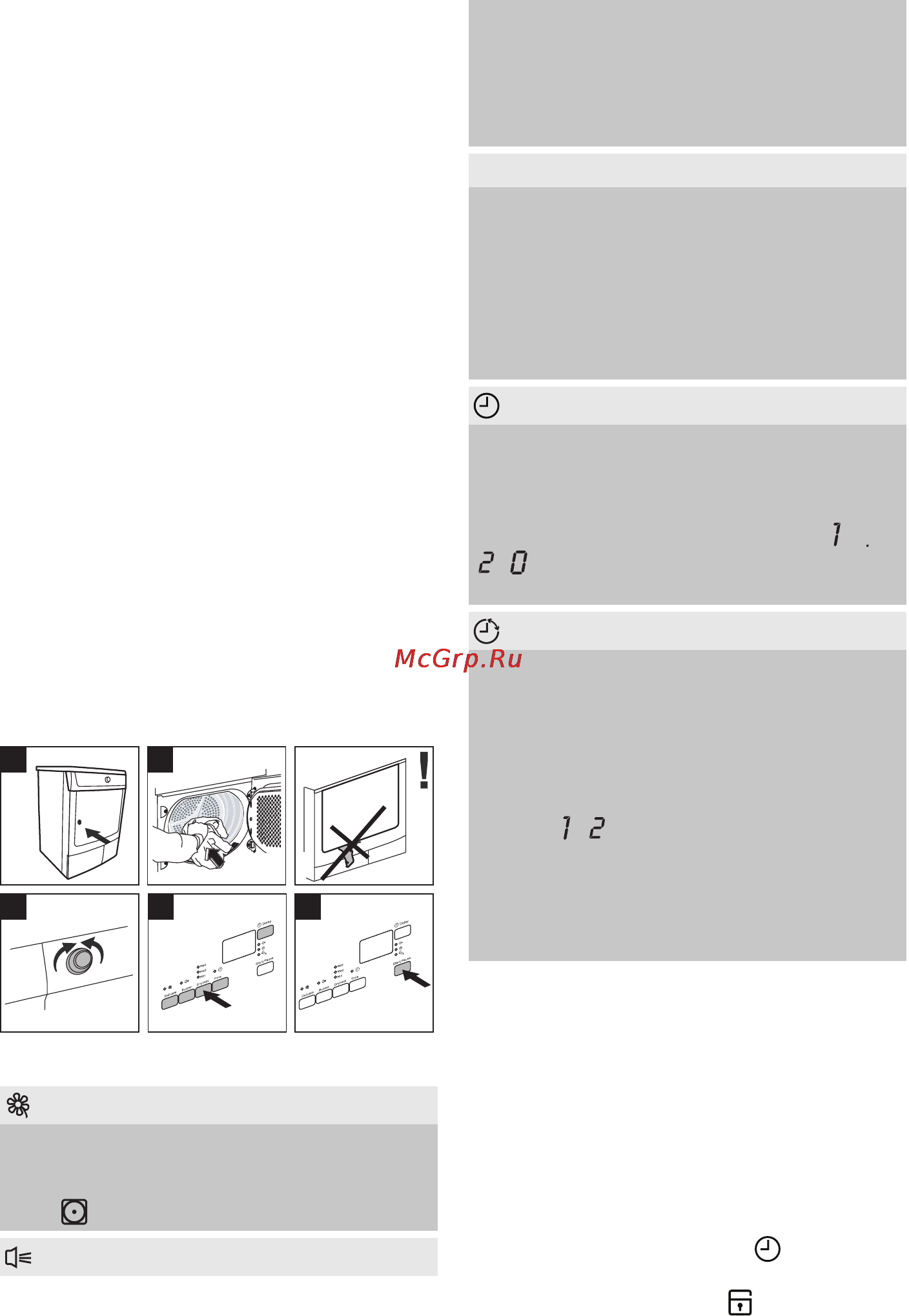 Electrolux EDC78550W [9/44] Apsaugos nuo vaikų užrakto nustatymas vaikų saugos užraktą galima suaktyvinti sie kiant išvengti kad programa nebūtų atsitik tinai paleista arba vykdoma programa ne būtų atsitiktinai pakeista apsaugos nuo vaikų užrakto funkcija užrakina visus mygtu kus ir programų rankenėlę vaikų saugos užraktas suaktyvinamas arba išaktyvinamas vienu metu 5 sekundėms nuspaudus myg tukus dryness sausumas ir time lai kas ekrane rodomas simbolis reiškia kad apsaugos nuo vaikų užraktas yra įjungtas