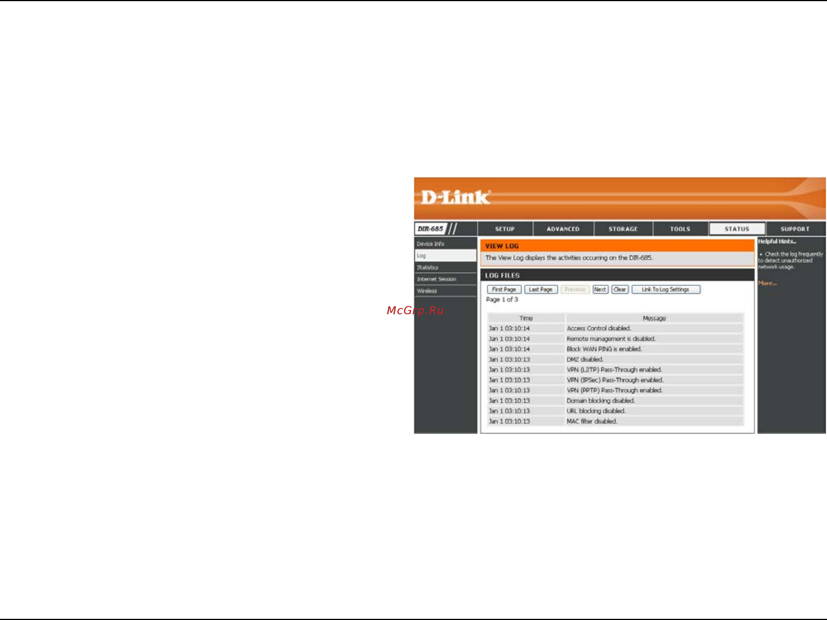 D-Link DIR-685 [107/149] The log page allows you to view the router logs the router automatically logs records events of potential interest in its internal memory if there is not enough internal memor...