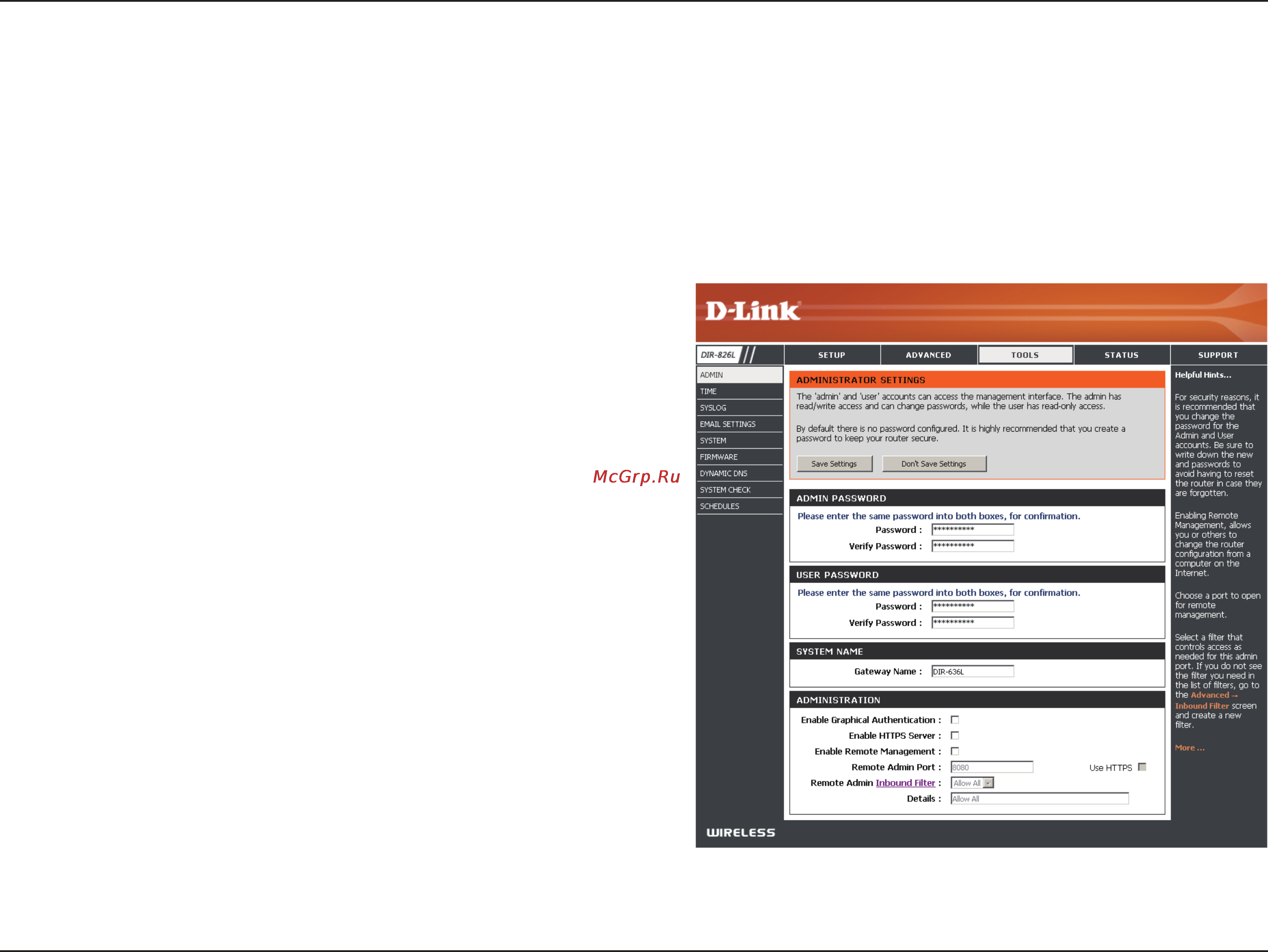 D-Link DIR-826L [95/142] This page will allow you to change the administrator and user passwords you can also enable remote management there are two accounts that can access the management interface through the web browser the accounts are admin and user admin has read write access while user has read only access user can only view the settings but cannot make any changes only the admin account has the ability to change both admin and user account passwords
