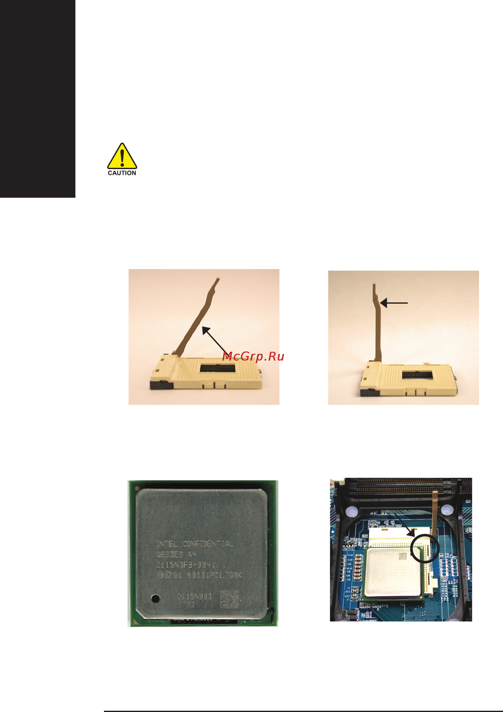 Gigabyte GA-8IG1000   (rev. 1.x) [16/112] Åñëè íå ñîâìåñòèòü 1 é êîíòàêò ðàçúåìà è ñðåçàííûé óãîë ïðîöåññîðà óñòàíîâêà áóäåò íåïðàâèëüíîé ñîáëþäàéòå ïðàâèëüíóþ îðèåíòàöèþ ïðîöåññîðà çàðàíåå óáåäèòåñü òî âàø ïðîöåññîð ïîääåðæèâàåòñÿ ïëàòîé