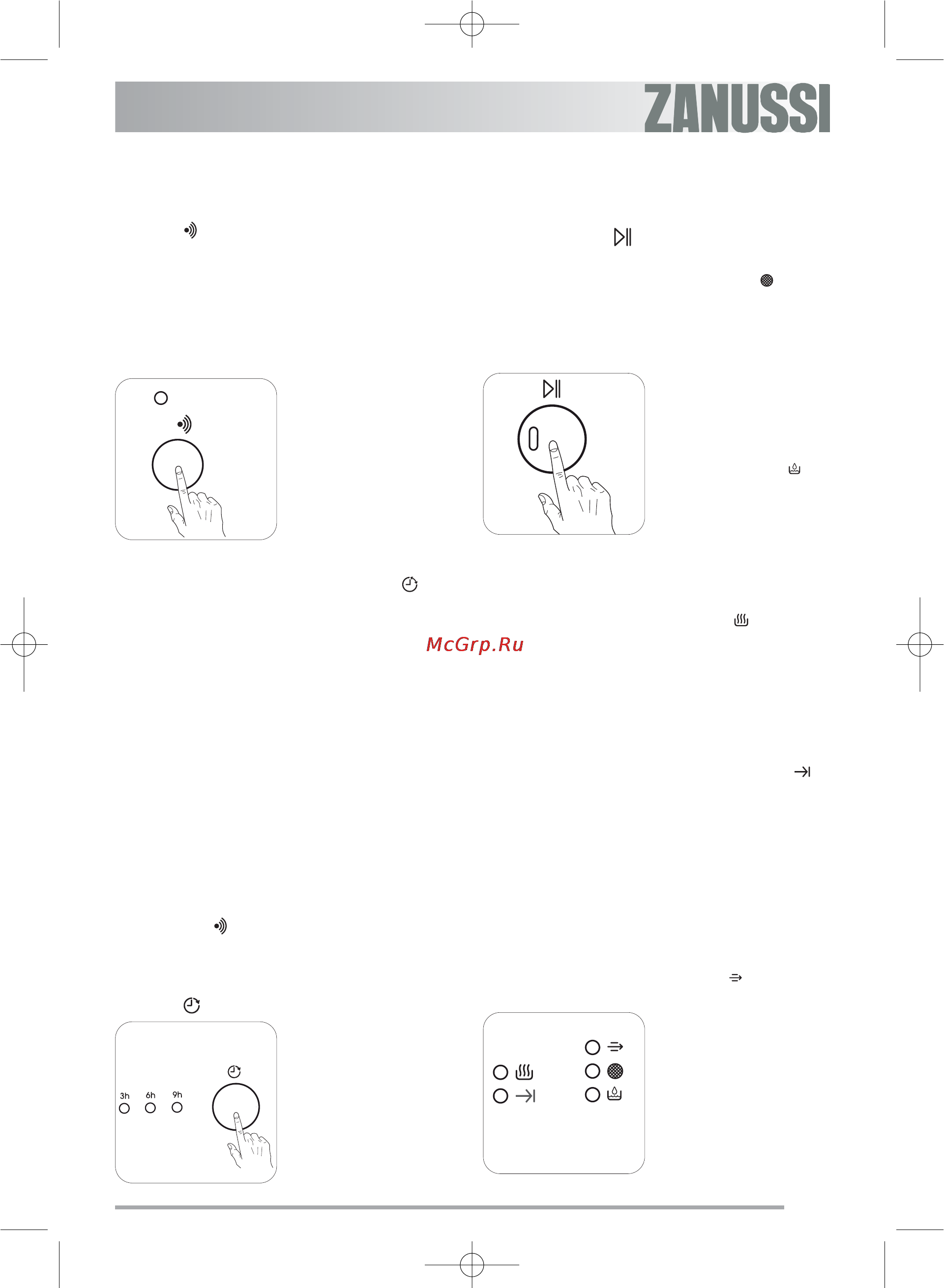 Zanussi ZTE 270 [63/76] До тех пор пока не появится нужная отсрочка пуска например 6 h если вы хотите чтобы программа запустилась через 6 часов загорится индикатор