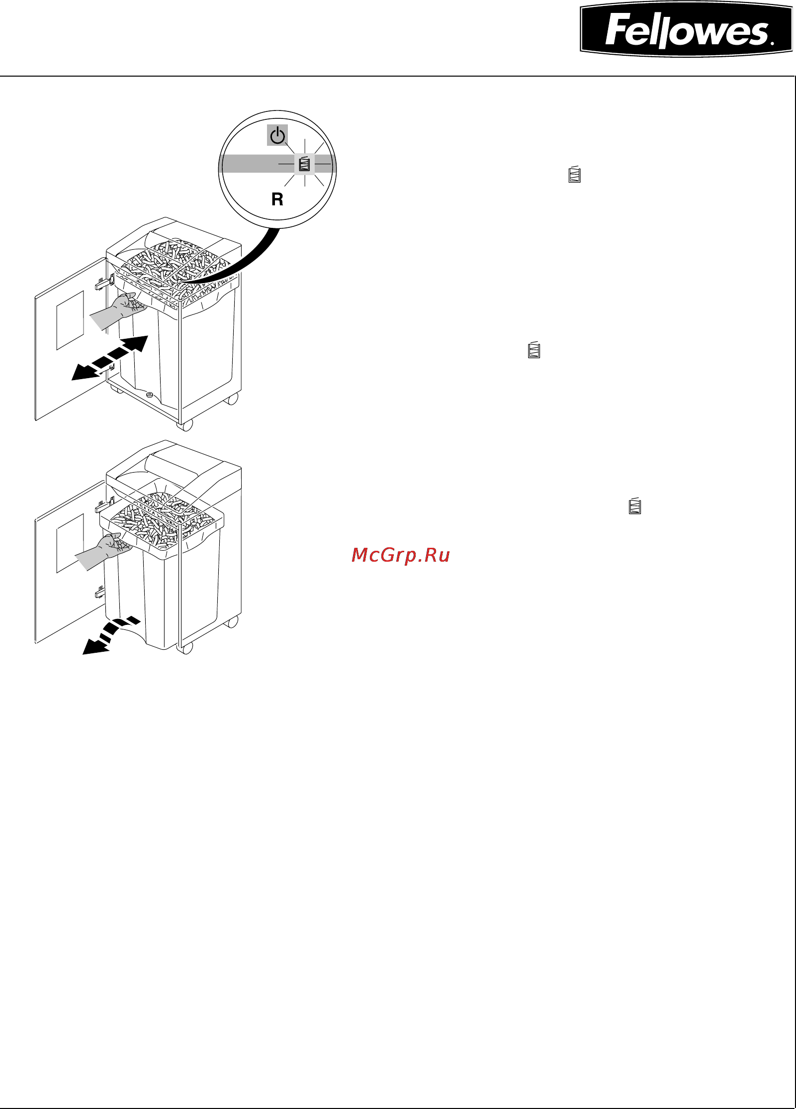Fellowes 2331C [13/28] Ïðè çàïîëíåíèè ïëàñòèêîâîãî ìåøêà àïïàðàò îñòàíîâèòñÿ àâòîìàòè åñêè äîëæåí çàãîðåòüñÿ èíäèêàòîð ìåøîê çàïîëíåí çàìåíèòå ïëàñòèêîâûé ìåøîê ñìîòðè ñòð 8 òîëüêî äëÿ òîëüêî äëÿ òîëüêî äëÿ òîëüêî äëÿ òîëüêî äë