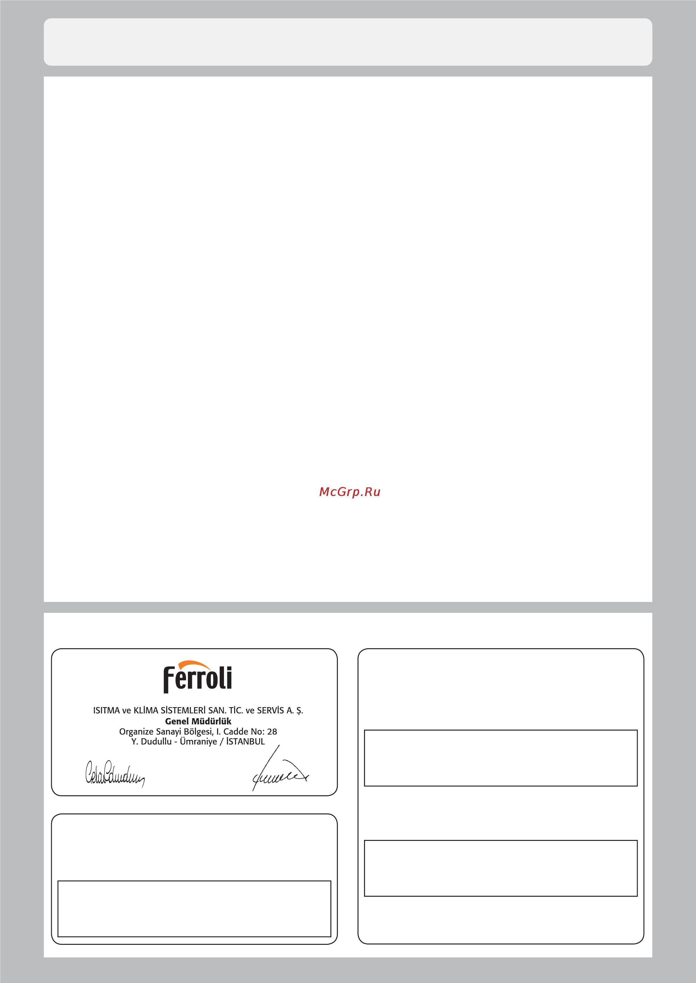 Ferroli DIVATOP MICRO F (WF) [34/88] Bu garanti sadece türkiye de satılan ve kurulumu yapılan cihazlar için geçerlidir