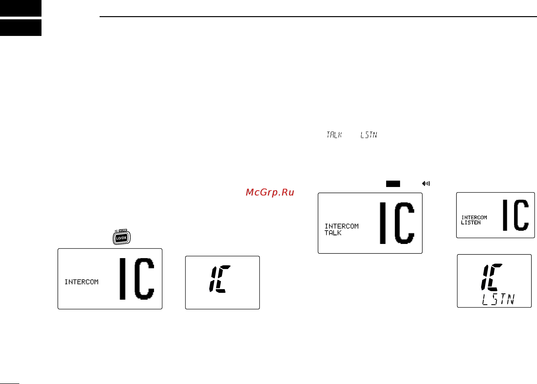 Icom IC-M504 [56/80] Connect an opt onal command m crophone as descr bed on p 63 transm tt ng s mposs ble dur ng intercom operat on the rece ved s gnal s muted dur ng intercom operat on