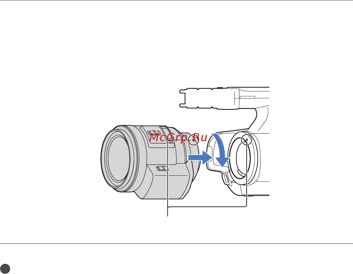 Sony NEX-VG30EH [100/163] Приєднайте об єктив сумістивши позначки установлення білі на об єктиві та корпусі відеокамери злегка натискаючи на об єктив в напрямку корпусу відеокамери поверніть об єктив за годинниковою стрілкою до фіксації із клацанням