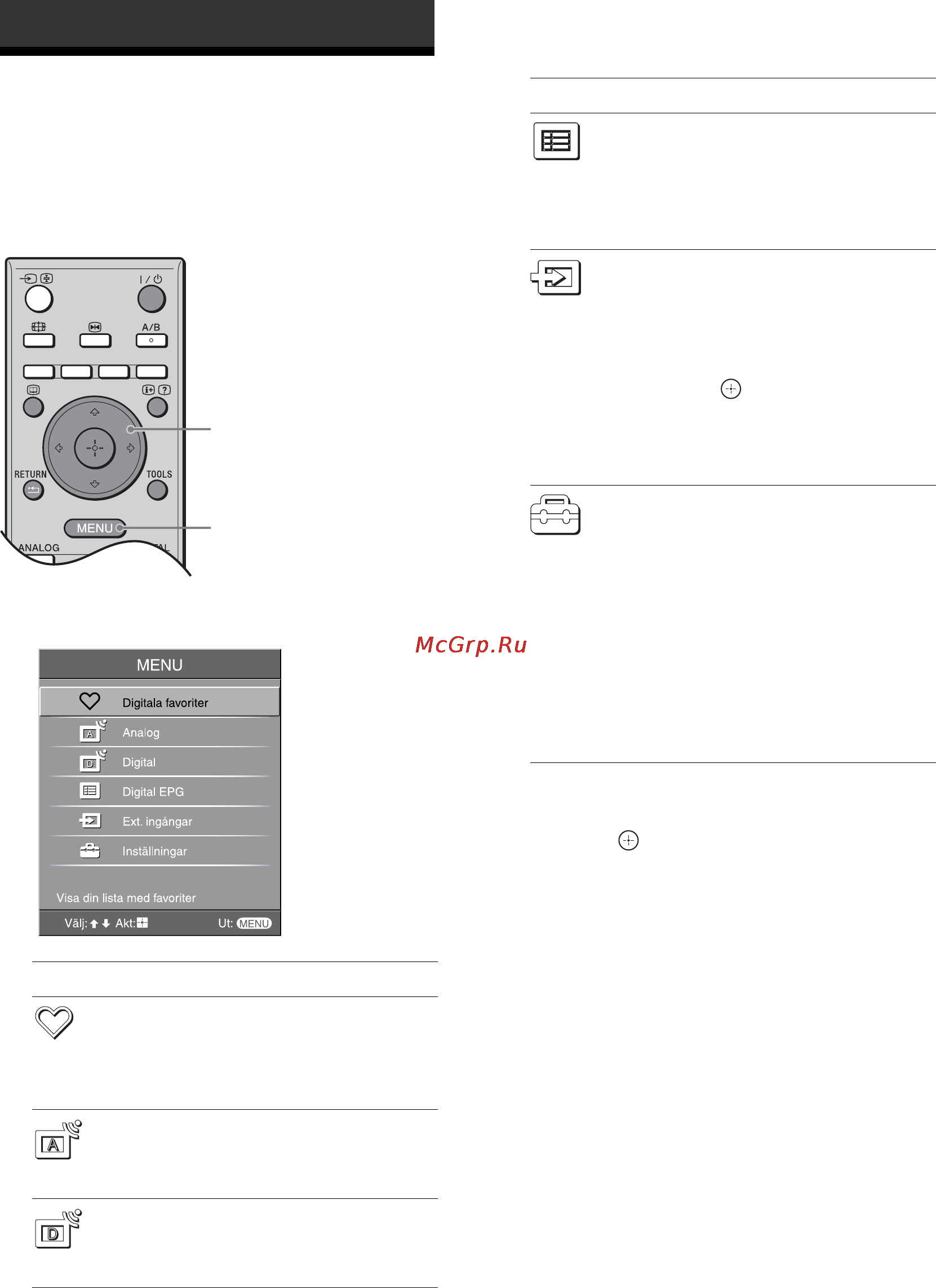 Sony BRAVIA KDL-40W2000 [22/236] Navigering i menyerna