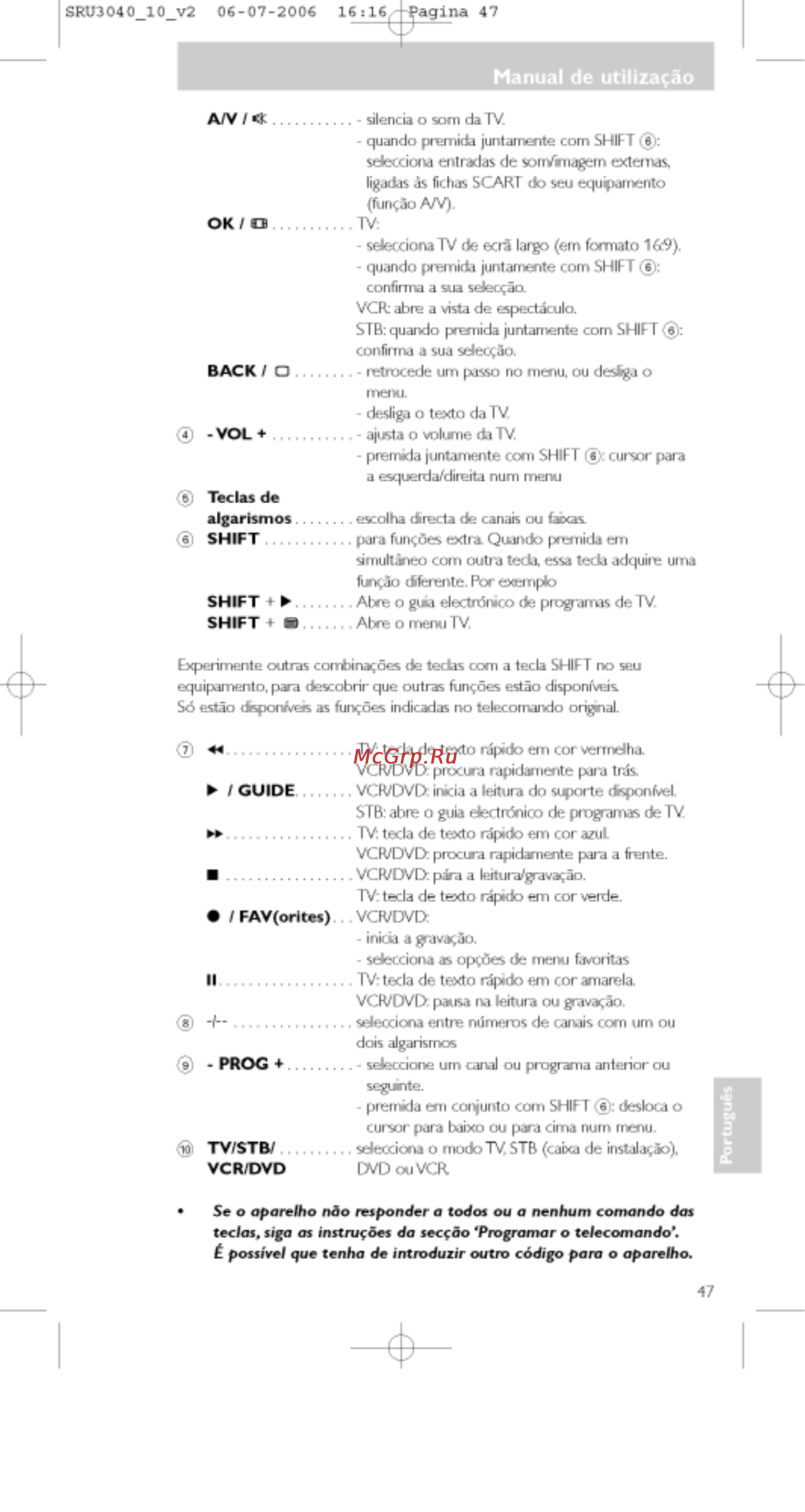 Philips SRU3040 [47/92] Se o aparelho n o responder a todos ou a nenhum comondo das teclas siga as instru öes da secado programar o telecomando é passive que tenha de introduzir outro código paro o aparelho