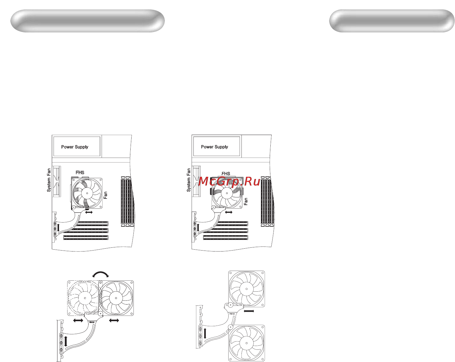 Zalman CNPS6500B-AlCu [4/4] As shown in figure 2 the fan and the bracket can be freely placed in any desired location with the fb123 therefore place the fan in an ideal location as shown in figure 1 an additional fan can also be placed on the fb123 to maximize the cooling of the vga card as shown in figure 3