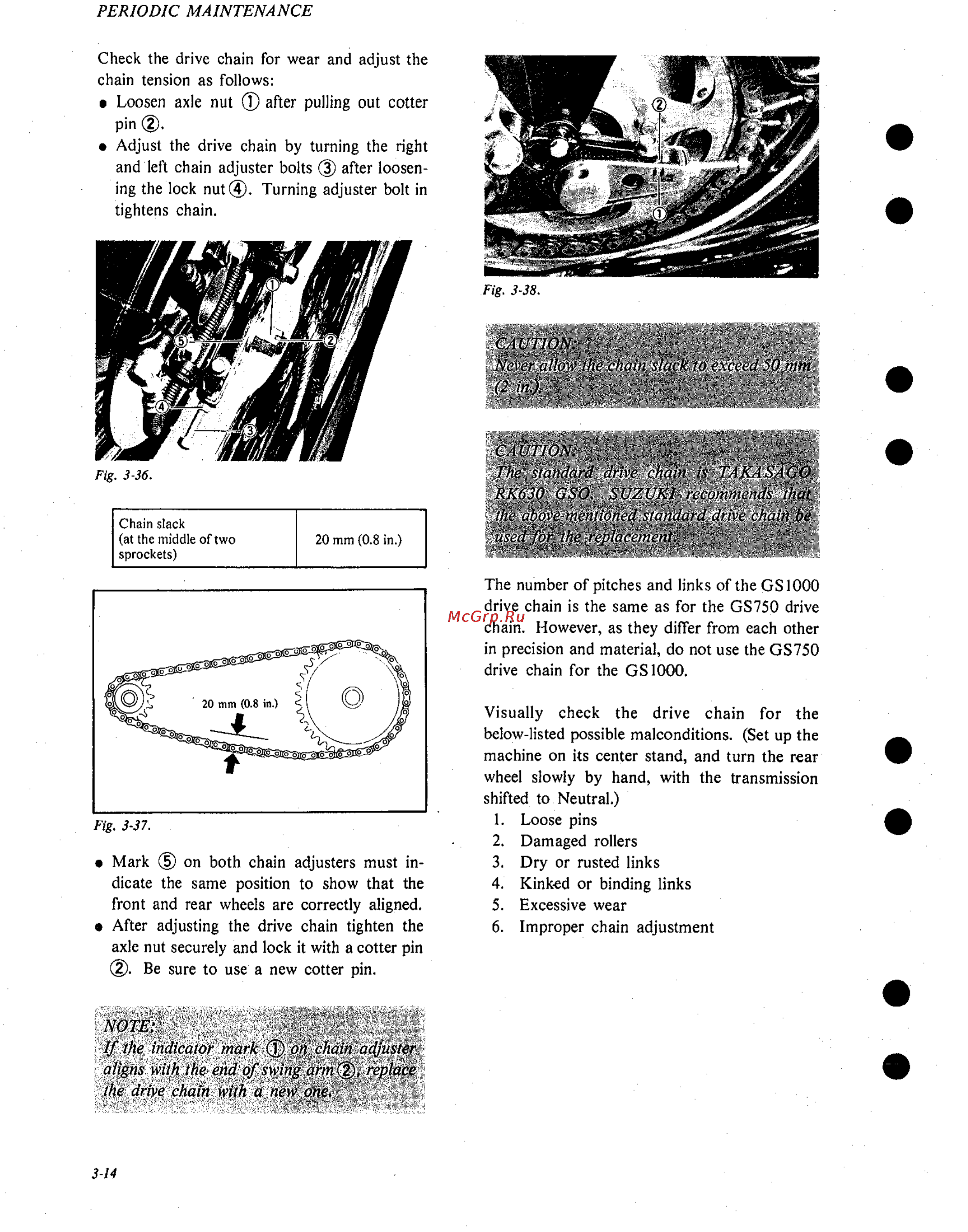 Suzuki GS1000 (1980) [37/477] Loose pins 2 damaged rollers 3 dry or rusted links 4 kinked or binding links 5 excessive wear 6 improper chain adjustment