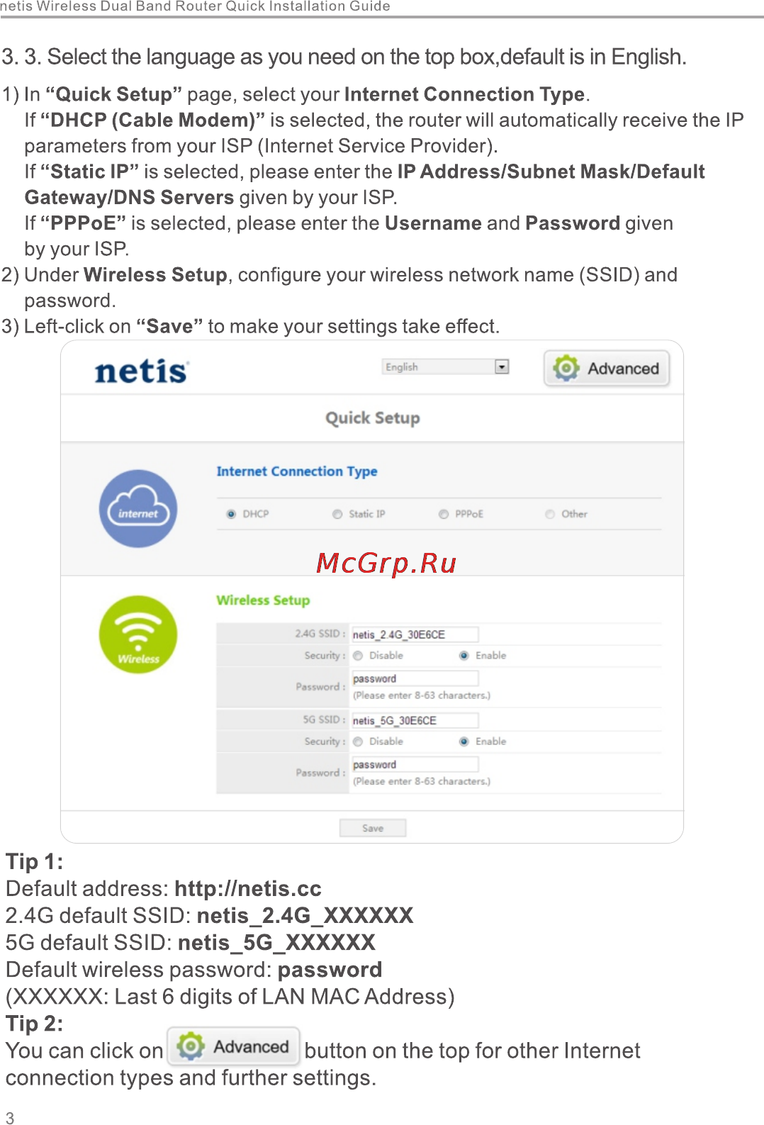 Netis WF2780 [6/52] Tip 1 default address http netis cc 2 g default ssid netis_2 g_xxxxxx 5g default ssid netis_5g_xxxxxx default wireless password password xxxxxx last 6 digits of lan mac address tip 2 you can click on advanced button on the top for other internet connection types and further settings