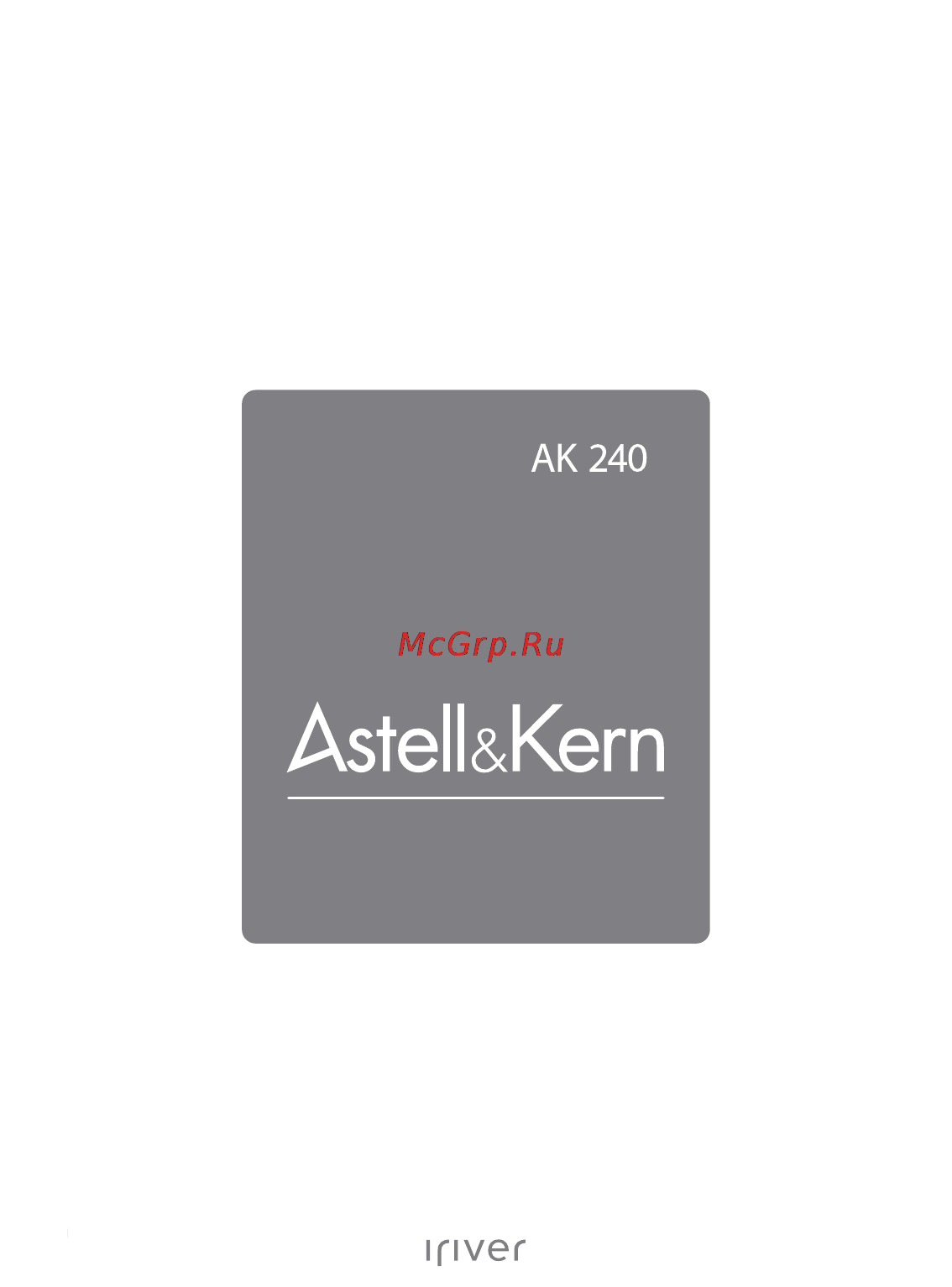 Astell&Kern AK240 Инструкция по эксплуатации онлайн