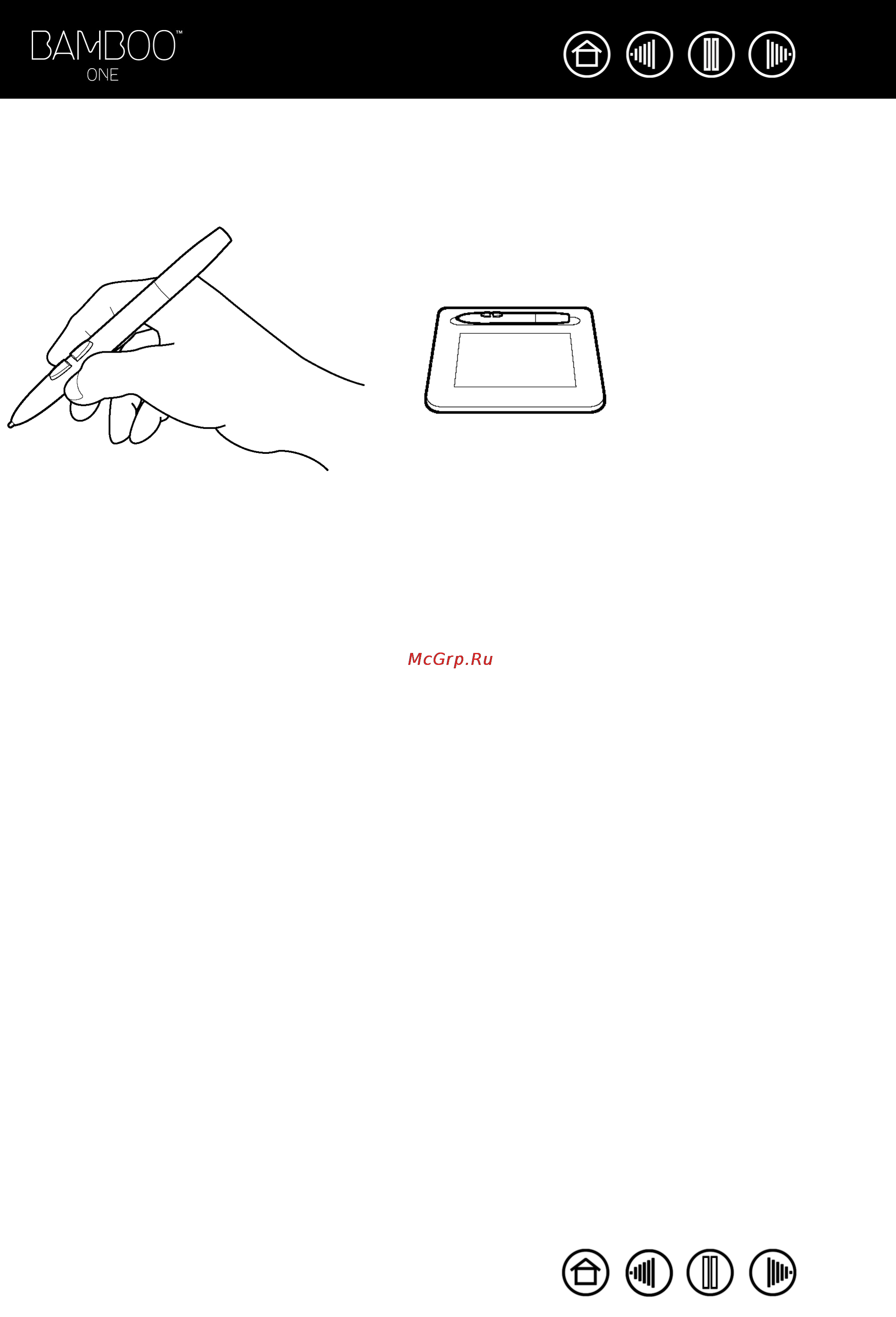 Wacom one m [10/55] Hold the bamboo one pen like you would hold a normal pen or pencil make sure the pen buttons are in a convenient location where you can toggle them with your thumb or foreﬁnger but not accidently press them while drawing or navigating with the pen you can tilt the pen in any way that feels most comfortable