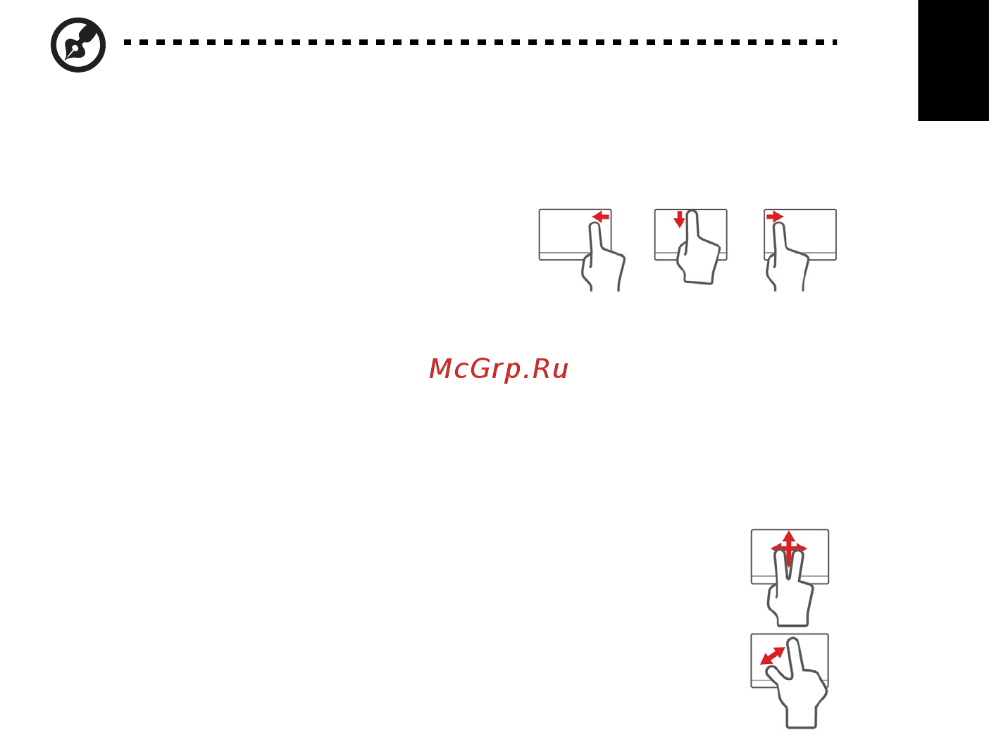 Acer ASPIRE V5-431G [1683/2228] Vilkimas paspauskite ir palaikykite liečiamojo laukelio apatinį kairįjį kampą arba du kartus bakstelėkite bet kur liečiamajame laukelyje tada braukite kitu pirštu per liečiamąjį laukelį kad pasirinktumėte visus toje srityje esančius elementus