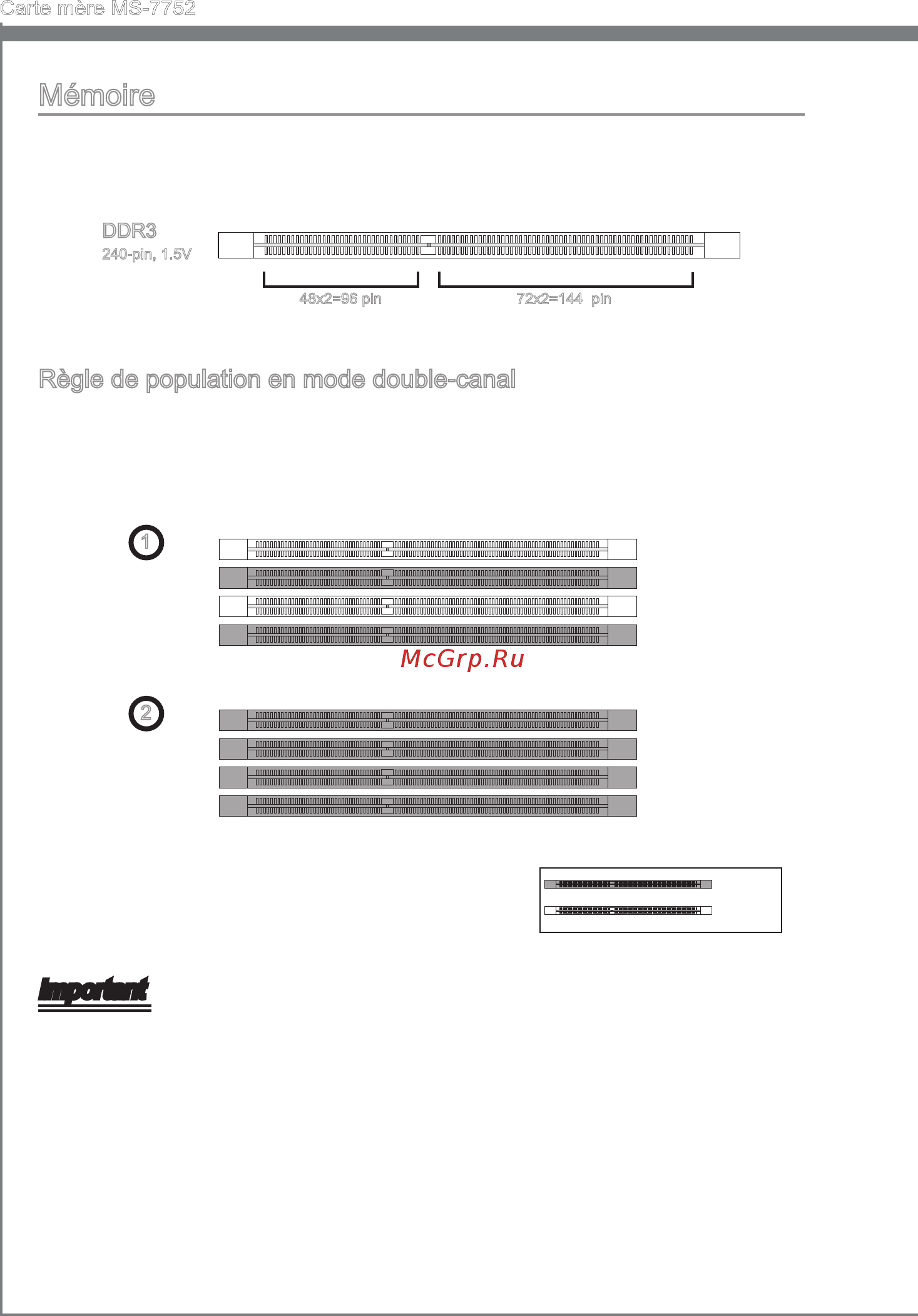 MSI Z77A-G45 [100/164] En mode de double canal les modules de mémo re peuvent transmettre et recevo r s multanément deux l gnes de données l act vat on du mode double canal peut amé l orer les perform...