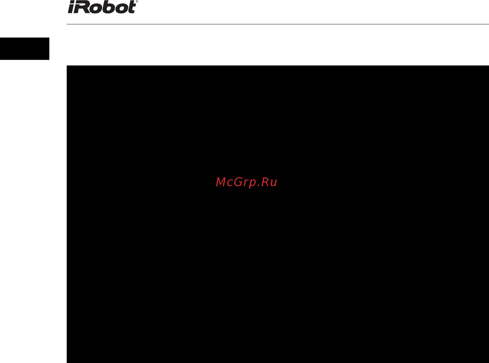 Irobot Roomba 886 [4/31] Внимание робот снабжен разъемом который позволяет сервисной службе обновлять внутреннее программное обеспечение посредством предоставляемых пользователю файлов обновлений любы...