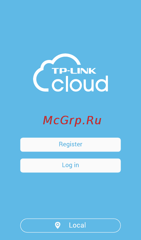 Tp-Link NC200 [5/18] Откройте приложение выберите register регистрация следуйте инструкциям приложения для настройки камеры