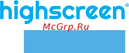 Highscreen Thunder 16Gb Black Инструкция по эксплуатации онлайн