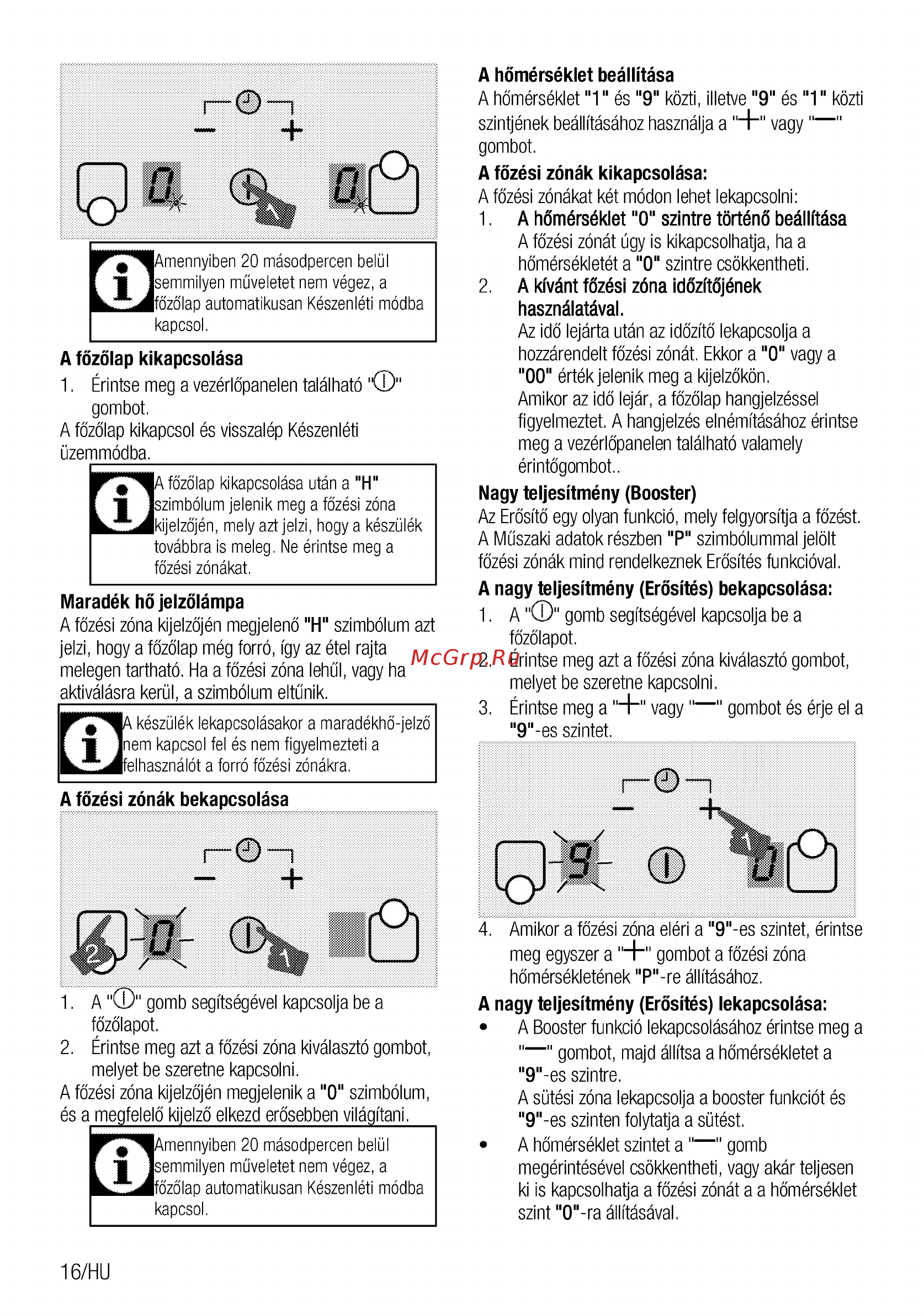 Beko HDMI 32400 DTX черная [64/0] Fózólap kikapcsolása után a h i i jszimbólum jeleniк meg a fózési zona jlkijelzójén mely aztjelzi hogy a készülék