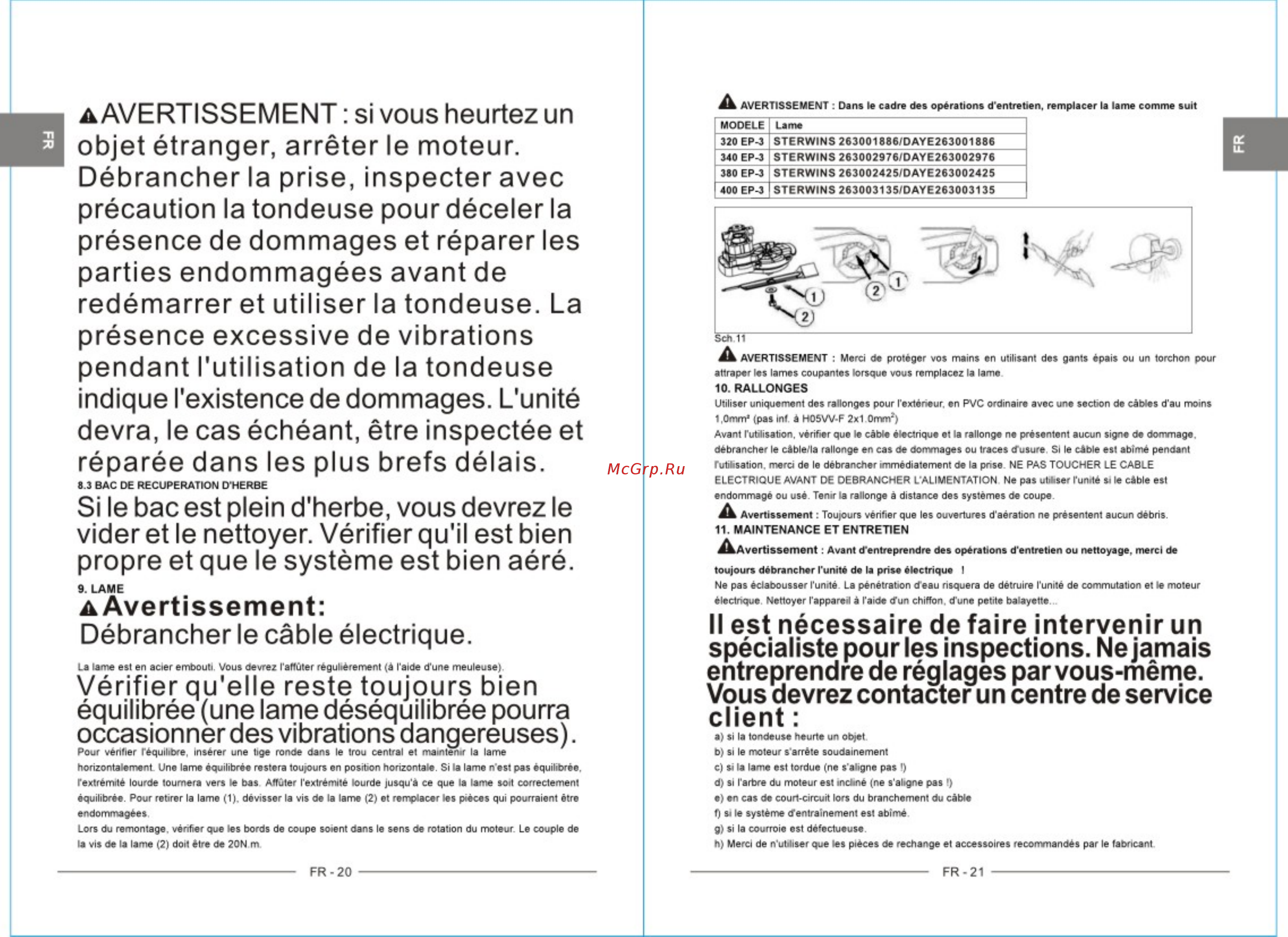 Sterwins 400ep-3 [12/16] Avertissement si vous heurtez un objet étranger arrêter le moteur débrancher la prise inspecter avec précaution la tondeuse pour déceler la présence de dommages et réparer les parties endommagées avant de redémarrer et utiliser la tondeuse la présence excessive de vibrations pendant l utilisation de la tondeuse indique l existence de dommages l unité devra le cas échéant être inspectée et réparée dans les plus brefs délais