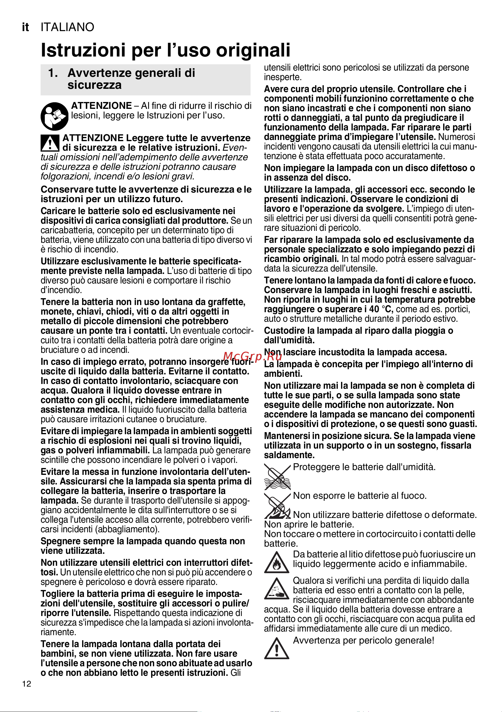 Metabo PowerMaxx ULA 12 LED (600788000) без акк. и з.у [12/36] Qualora si verifichi una perdita di liquido dalla batteria ed esso entri a contatto con la pelle risciacquare immediatamente con abbondan...
