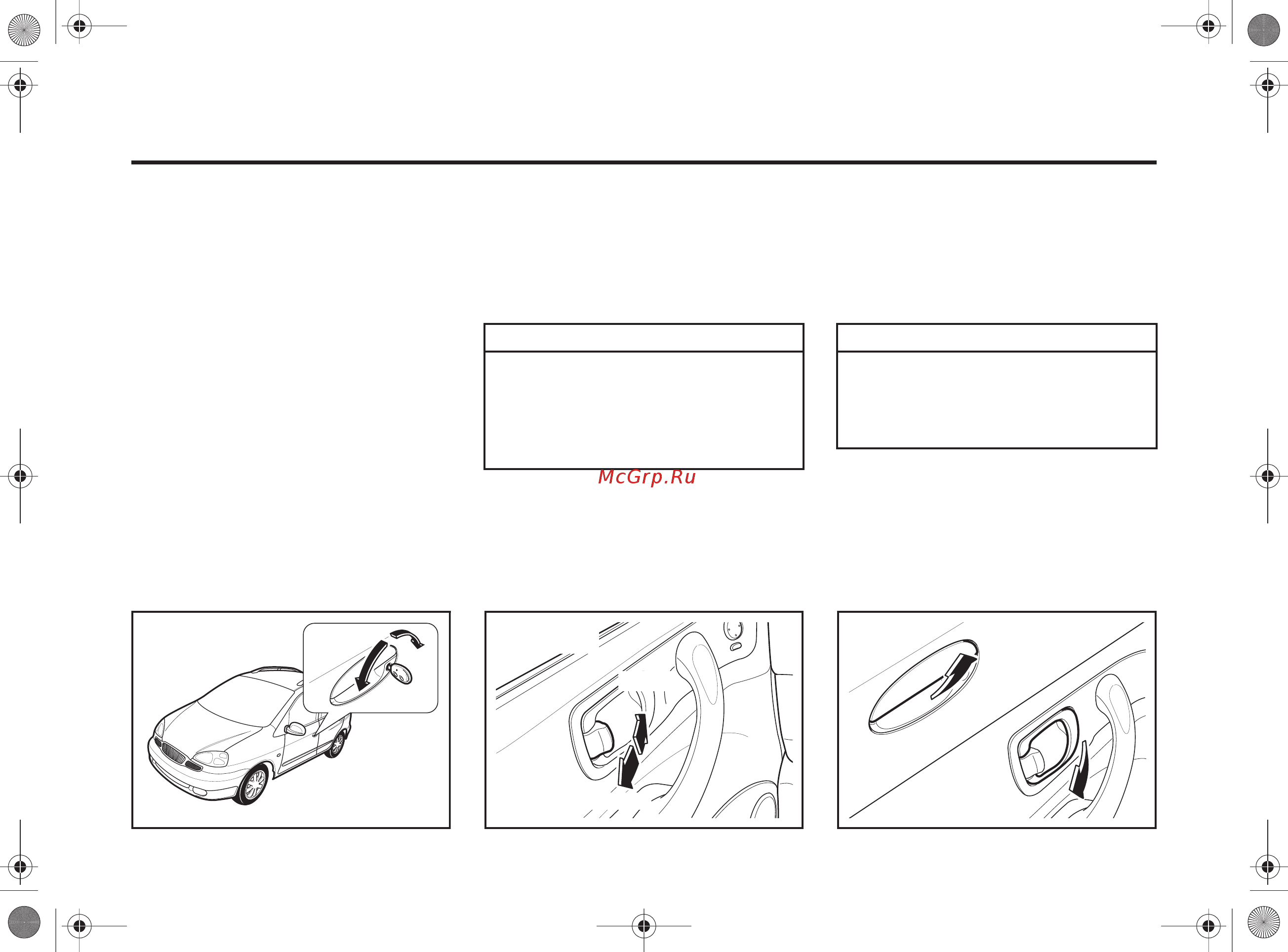 Chevrolet Rezzo 2010 [64/226] Если дверь водителя открыта то кнопка блокировки замка двери не будет нажиматься это предотвращает запирание двери водителя когда ключ остается в салоне автомобиля