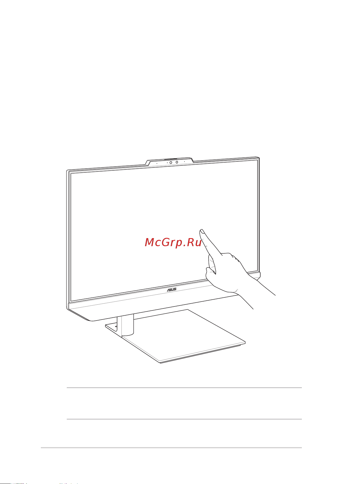 Asus Zen AiO 24 M5401 [38/78] Сенсорный экран обеспечивает превосходное изображение при просмотре фотографий видео и других мультимедийных файлов он также поддерживает функцию multitouch позволяя использовать до десяти пальцев одновременно для управления компьютером проще и быстрее