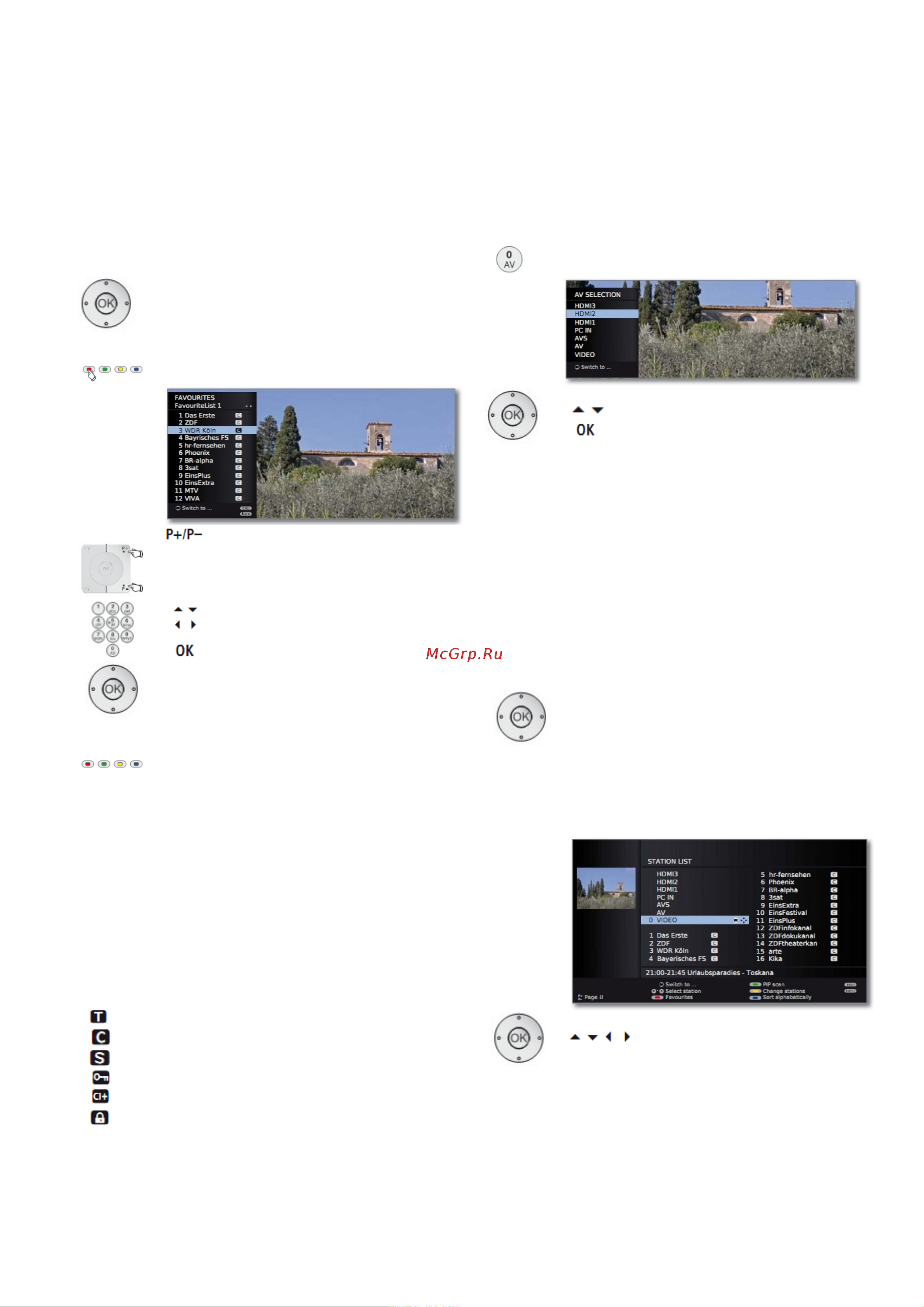 Loewe Xelos 32 50422W80 Silver [32/138] Пояснение к списку избранных станций выбор сделанный с помощью красной кнопки список избранных станций сохраняется до тех пор пока вы не переключитесь назад к списку станций с помощью красной кнопки если выбраны избранные станции то название списка избранных станций отображается в области состояния после изменения станций