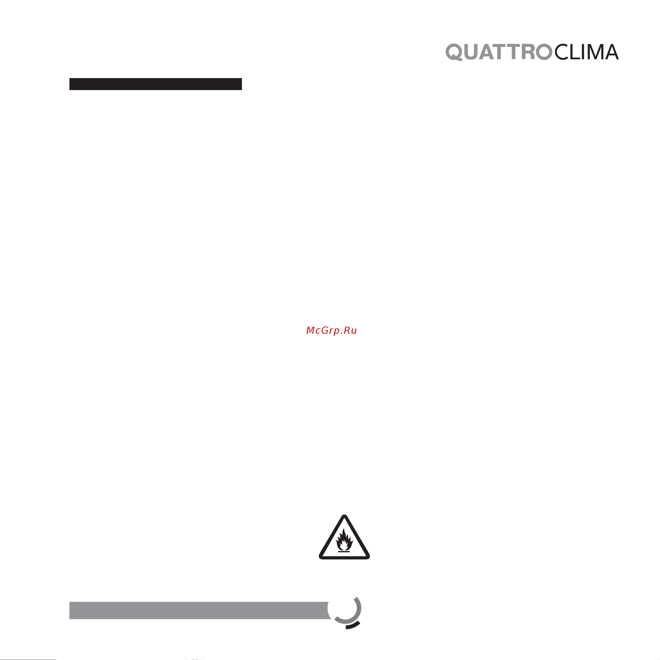Quattroclima Ferrara QV-FE12WA/QN-FE12WA [3/44] Назначение и принцип действия сплит система состоит из внутреннего и наружного блоков предназначена для изменения регулирования и поддержания заданной температуры воздуха в помещении принцип действия основан на переносе тепла из помещения на улицу и наоборот перенос тепла достигается за счет изменения агрегатного состояния хладагента r32 из жидкого в газообразное во время его движения между теплообменниками состоящими из медных трубок и алюминиевых ребер ламелей внутреннего и наружного блоков для движения хла дагента применяется компрессор и устройство дросселирования в свою очередь движение воздуха через теплообменники обеспечивается вентиляторами с электромоторами управление системой осуществляется электронным блоком управления