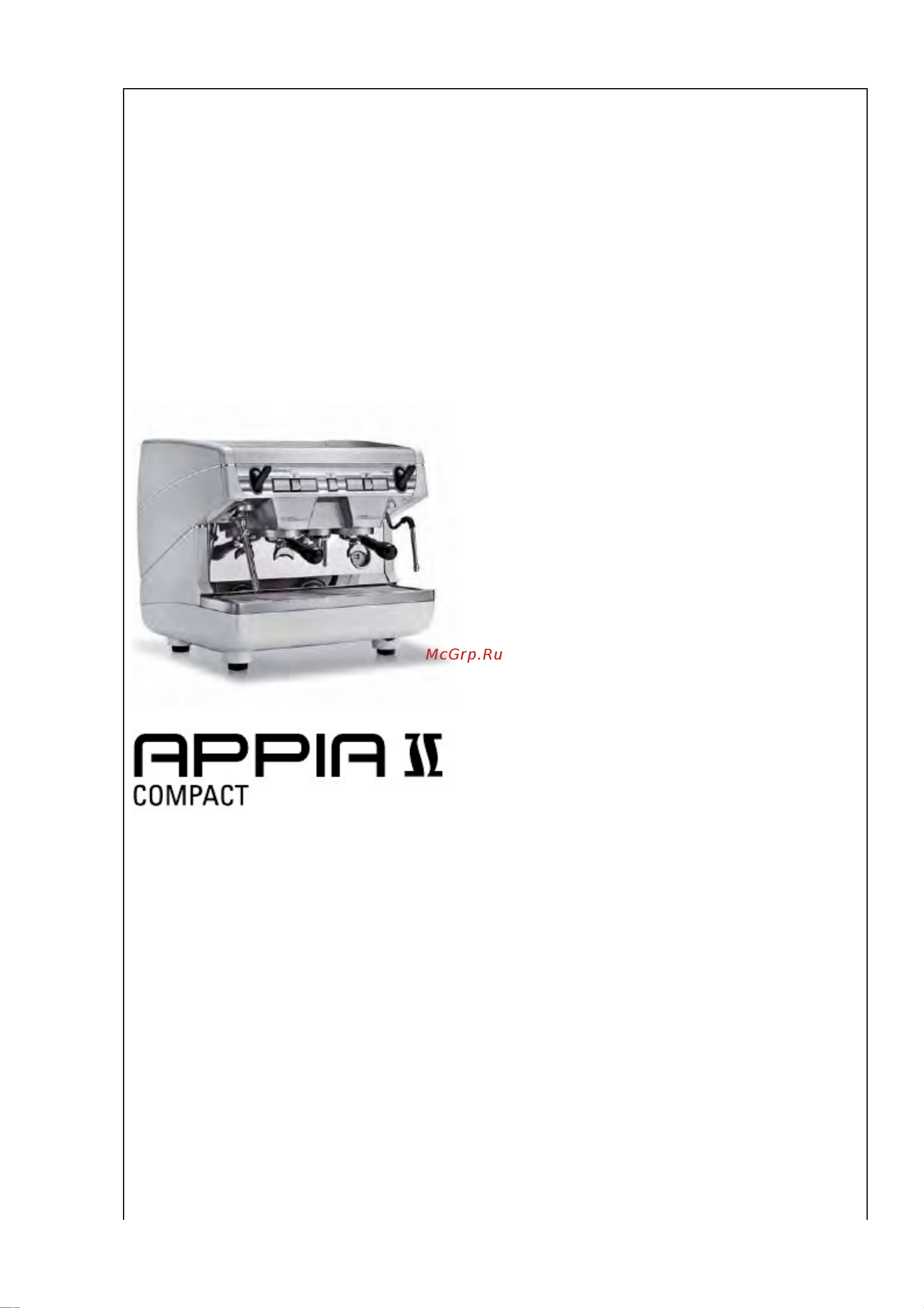 Nuova Simonelli Appia II Compact 2 Gr V низкие группы [3/28] Если вы в первый раз приобрели кофемашину фирмы nuova simonelli добро пожаловать в высокую кафетерию если вы уже были нашим клиентом мы благодарим вас за оказанное доверие