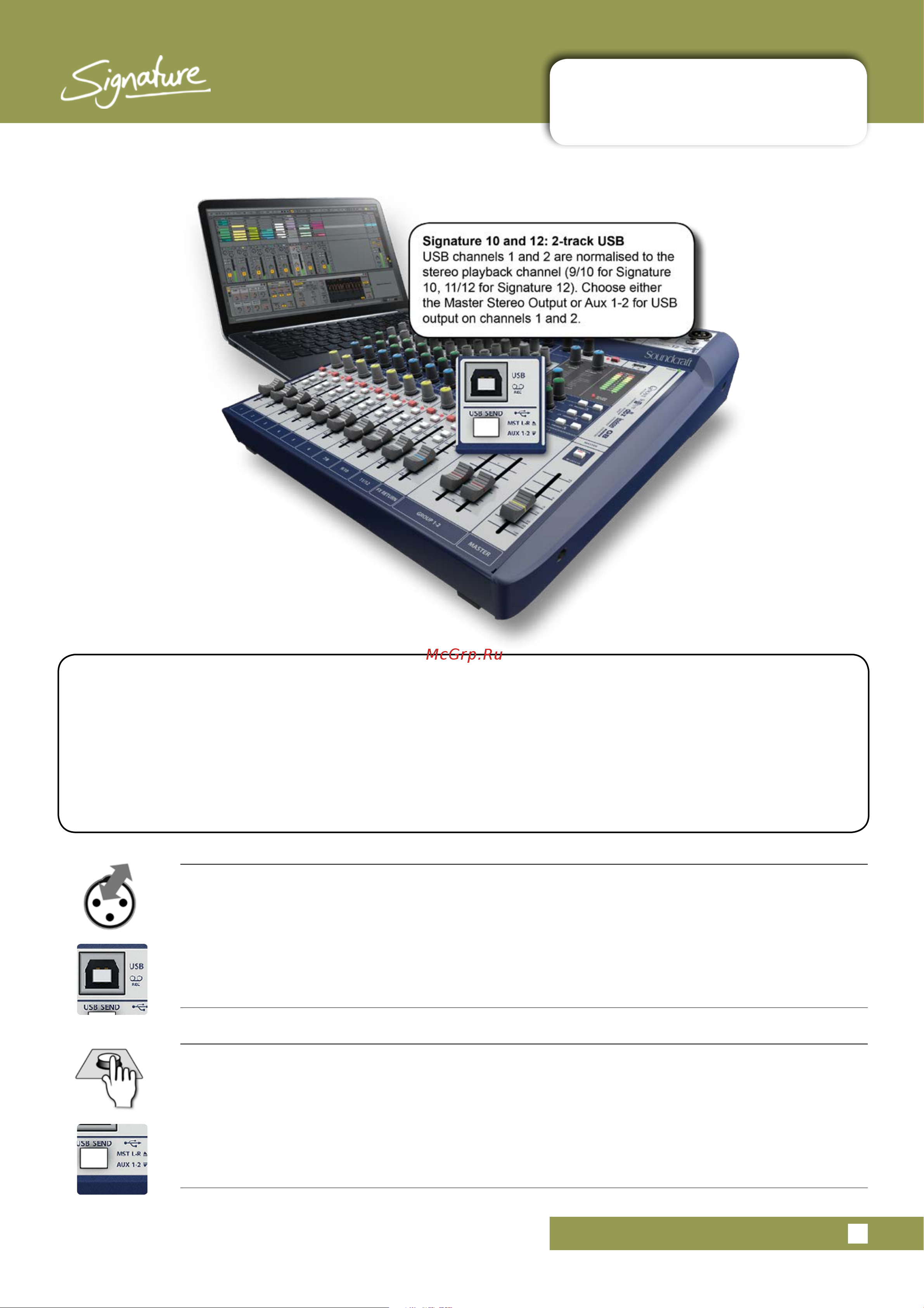 Soundcraft Signature 12 [45/55] There are two usb send output options to send either the master stereo mst output or the aux 1 and 2 outputs these are sent on usb output channels 1 and 2
