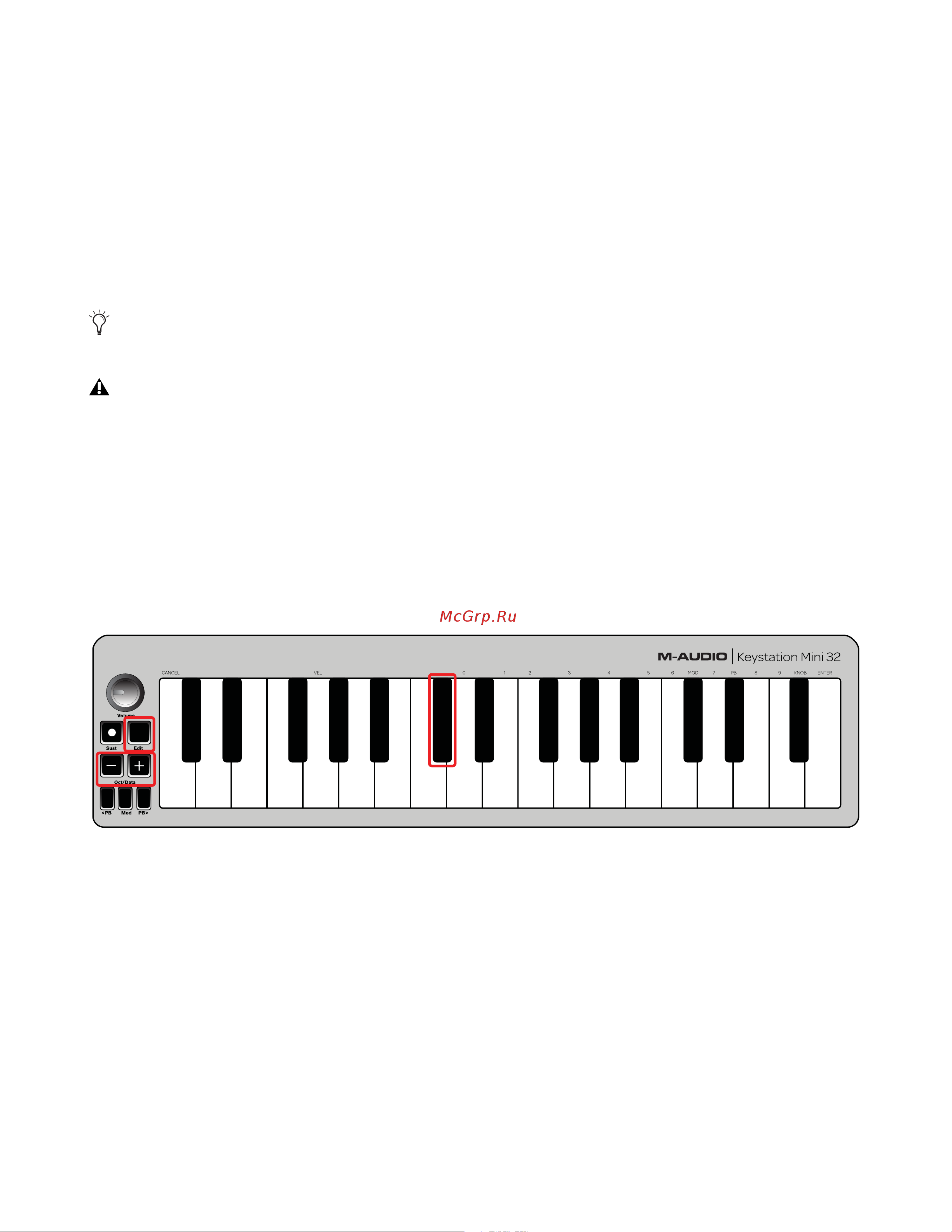 M-Audio Keystation Mini 32 [17/45] Midi data from the keyboard can be sent on any of 16 midi channels however certain midi devices and software require transmission of midi data on a specific channel number if this is the case you can change the midi channel number as described below