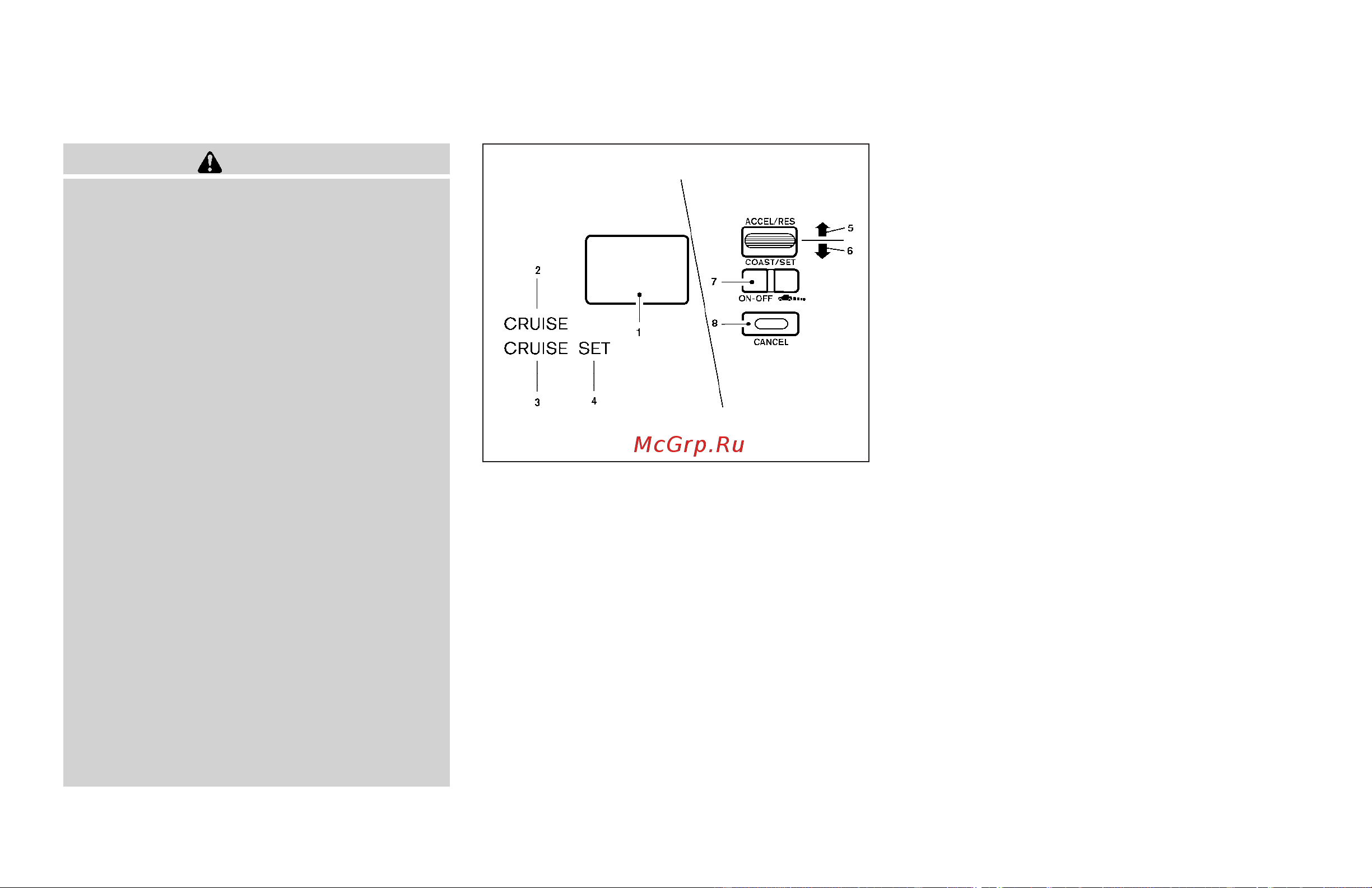 Infiniti QX56 (2006) [263/384] Conventional fixed speed cruise control mode display and switch
