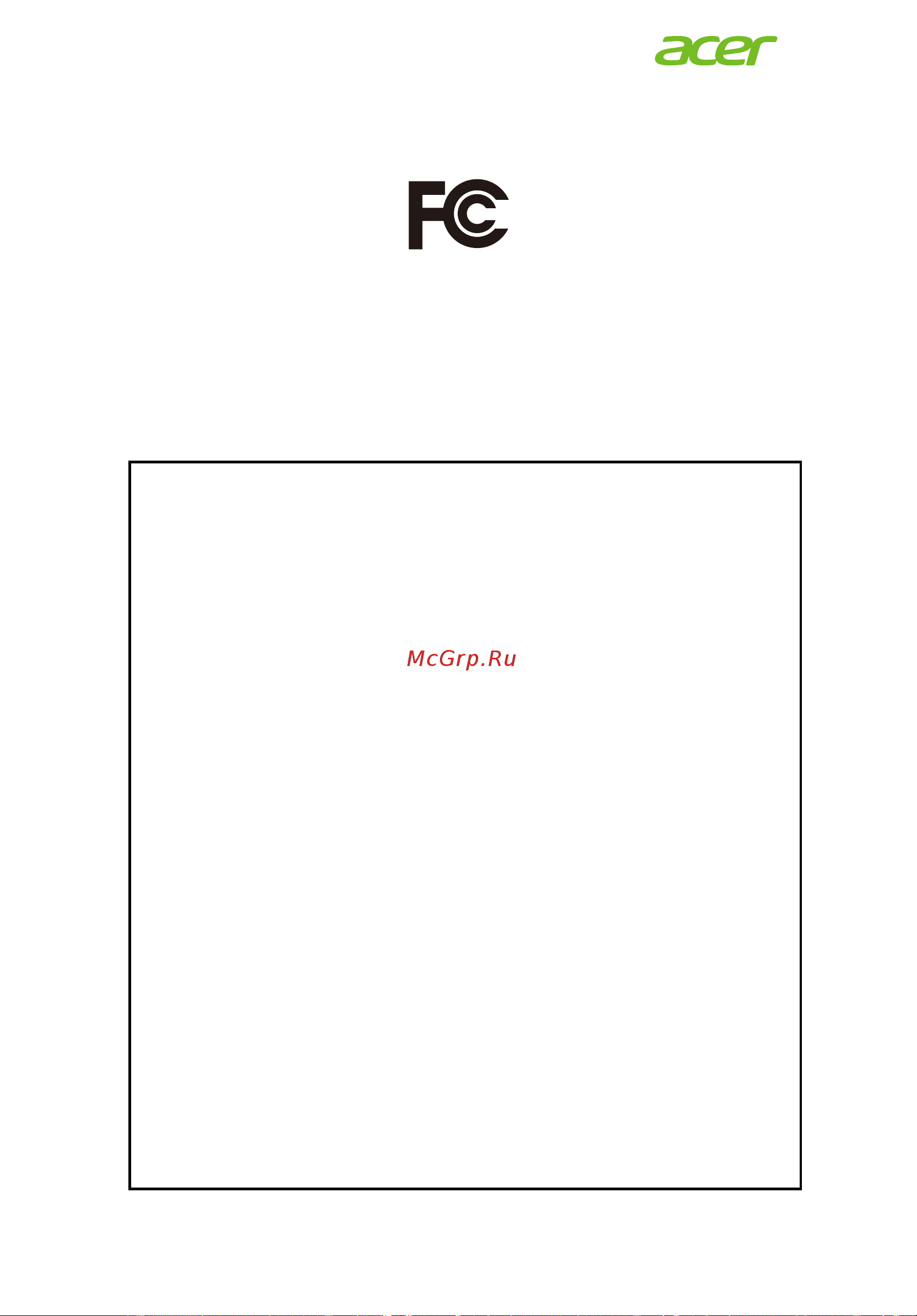 Acer H6518STi (MR.JSF11.001) [93/93] Federal communications commission declaration of conformity