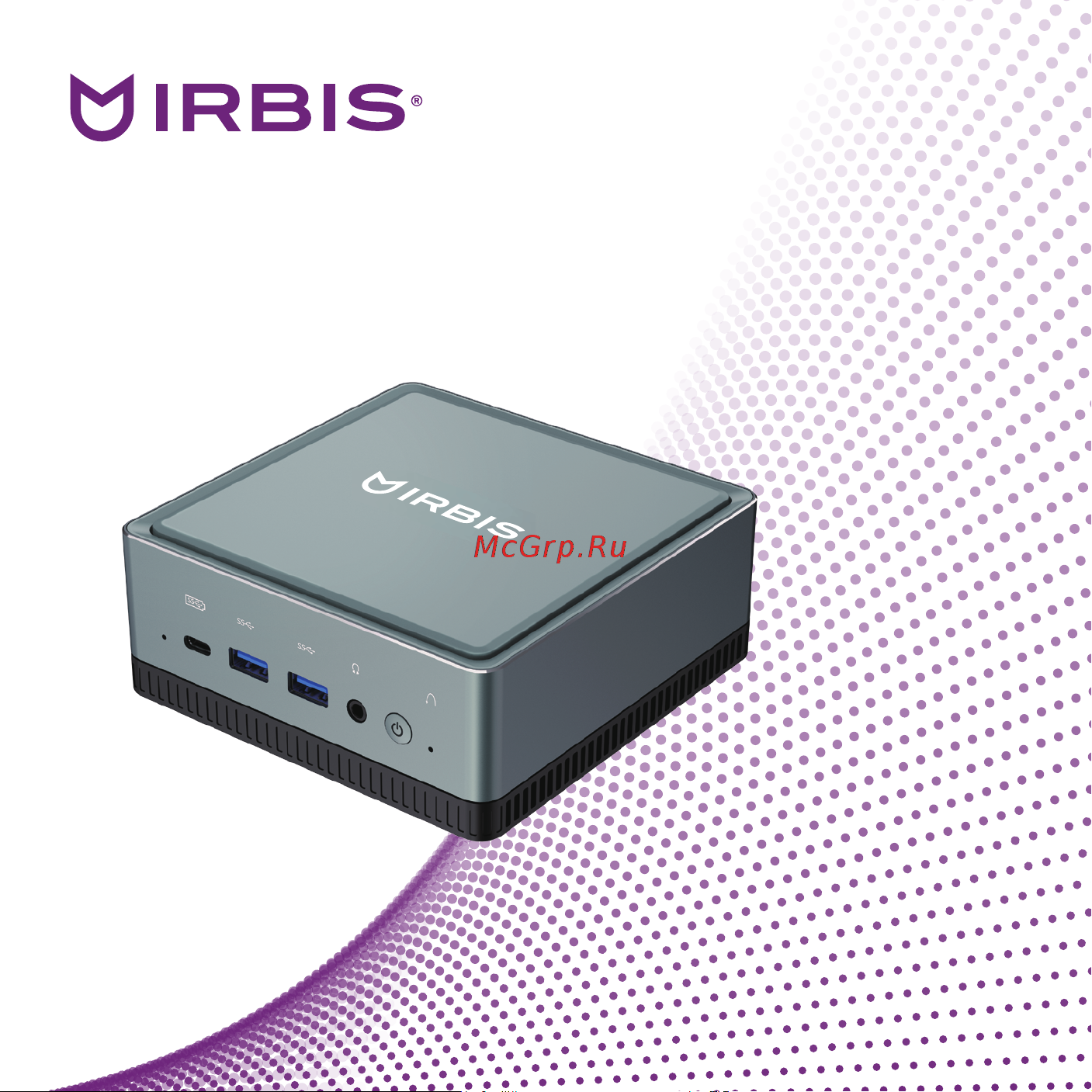 Irbis Smartdesk mini PC IMFPC102 Руководство по эксплуатации онлайн