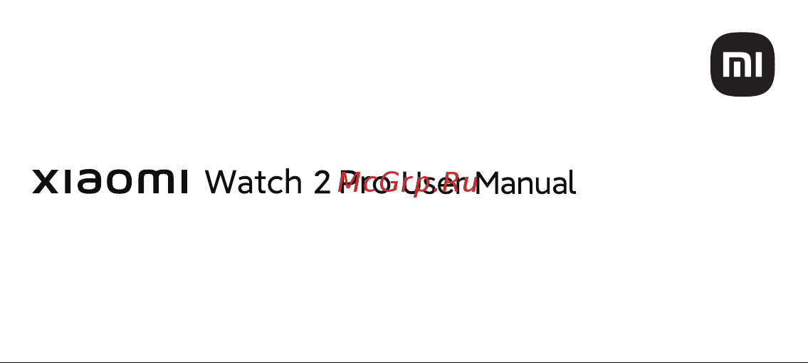 Xiaomi Watch 2 Pro M2234W1 Silver (BHR7216GL) Руководство по эксплуатации онлайн