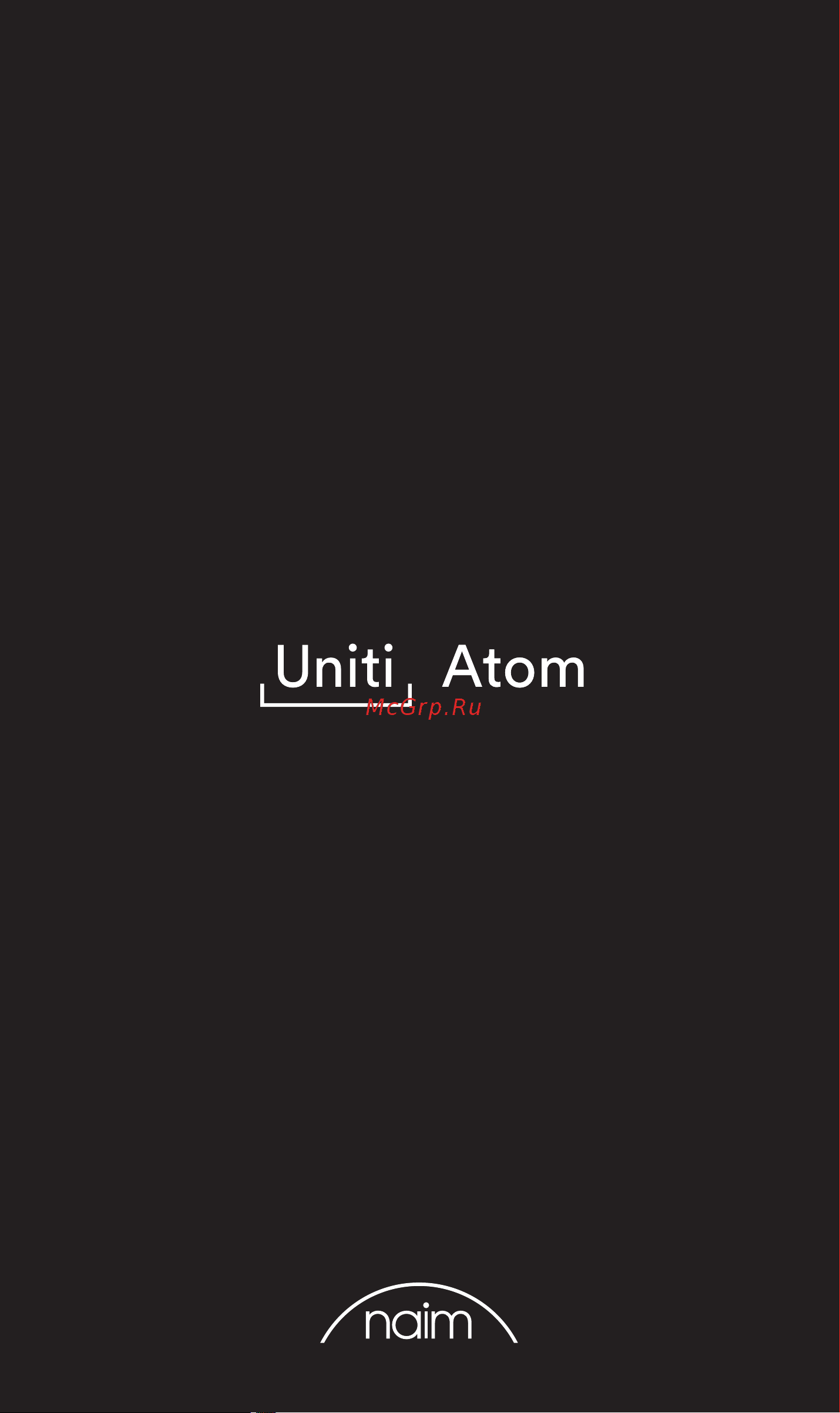 Naim Audio Uniti Atom (HDMI) Руководство по эксплуатации онлайн